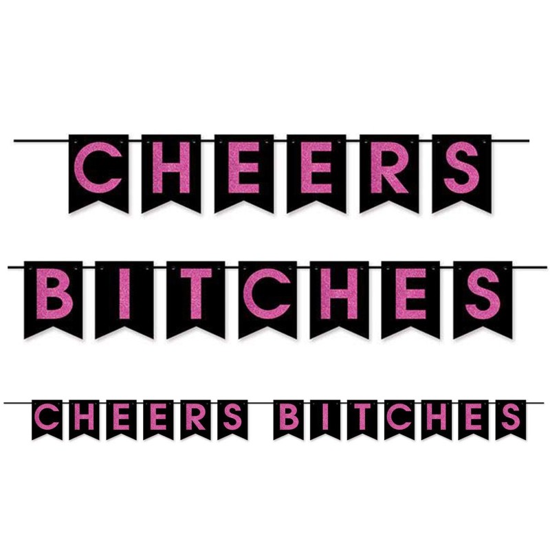 Glitter Cheers Bitches Banner
